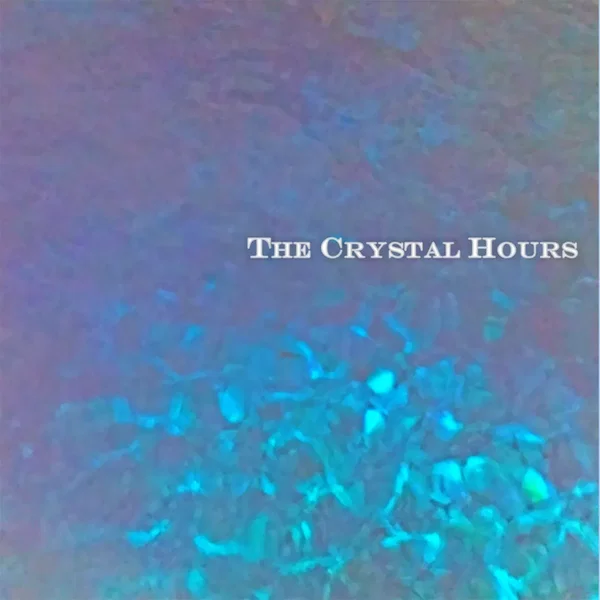 The Crystal Hours