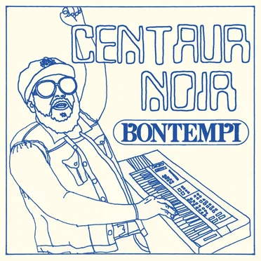 Bontempi by Centaur Noir - album cover