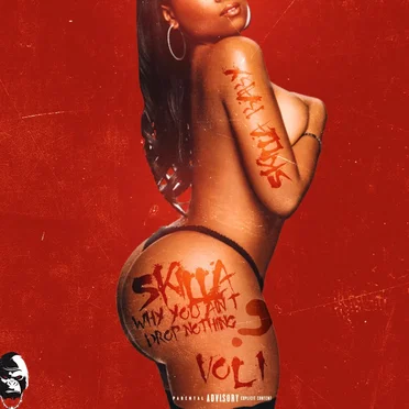 Skilla Why You Ain’t Drop Nothing? (Vol. 1)