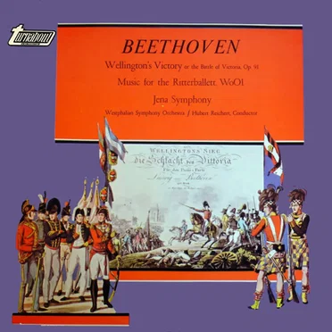 Wellington's Victory (or the Battle of Victoria), op. 91 / Music For The Ritterballett, WoO 1 / Jena Symphony