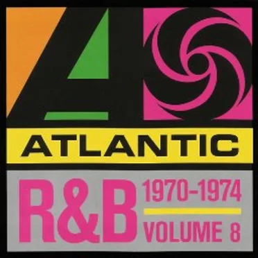 Atlantic R&B 1947-1974, Vol. 8: 1970-1974 by Various Artists - album cover