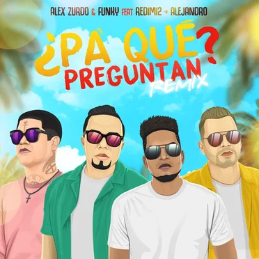 ¿Pa' qué preguntan? (remix)