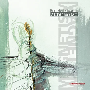 Magnetism by Ben Heit Quartet - album cover
