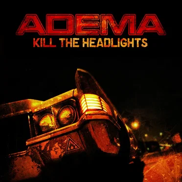 Kill the Headlights by Adema - album cover