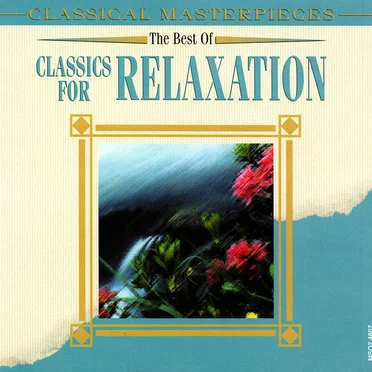 The Best of Classics for Relaxation by Various Artists - album cover