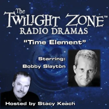 The Twilight Zone Radio Dramas, "Time Element" by Rod Serling - album cover