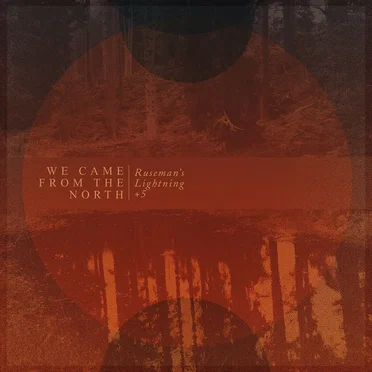 Ruseman's Lightning +5 by We Came From the North - album cover
