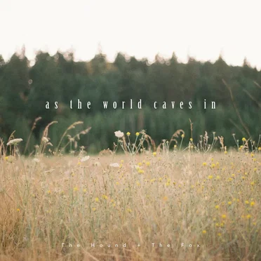 As the World Caves In