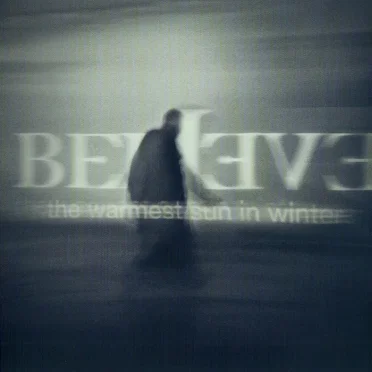 The Warmest Sun in Winter by Believe - album cover