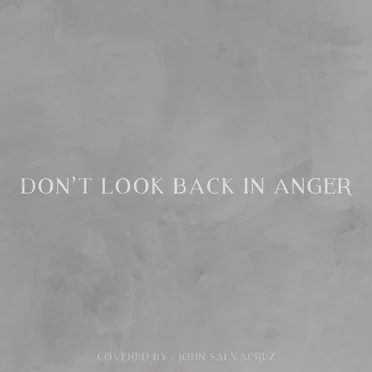 Don’t Look Back in Anger
