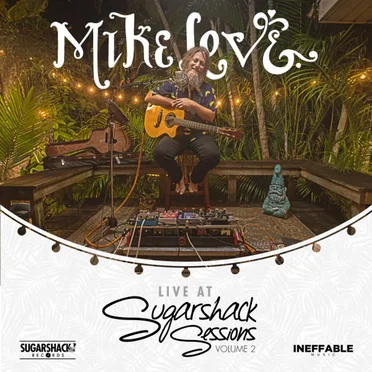 Mike Love Live at Sugarshack Sessions, Vol. 2