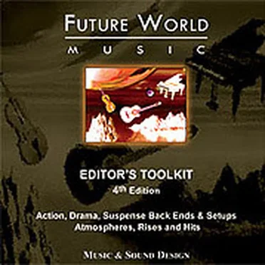Editor's Toolkit 4th Edition - Action, Drama, Suspense Back Ends & Setups, Atmospheres, Rises And Hits