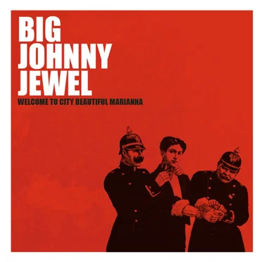 Big Johnny Jewel