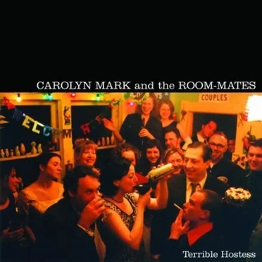 Terrible Hostess by Carolyn Mark & The Room-Mates - album cover