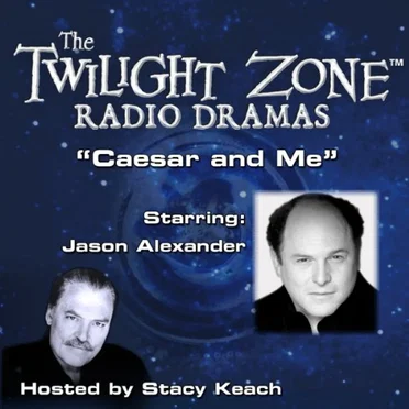 The Twilight Zone Radio Dramas, "Caesar and Me" by Adele T. Strassfield - album cover