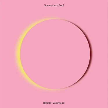 Somewhere Soul: Rituals Volume 1 by Somewhere Soul - album cover