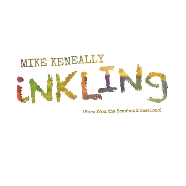 Inkling (More from the Scambot 2 Sessions)