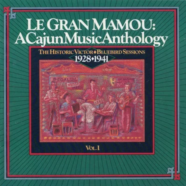 Le Gran Mamou: A Cajun Music Anthology by Various Artists - album cover