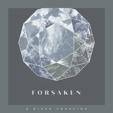 Forsaken by A River Crossing - album cover