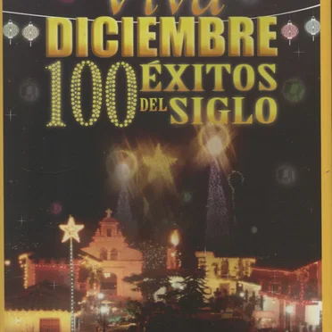 Viva diciembre: 100 éxitos del siglo by Various Artists - album cover