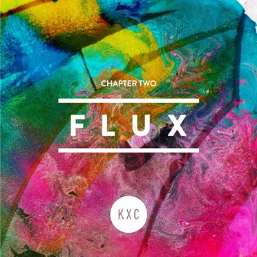 Chapter Two: Flux by KXC - album cover
