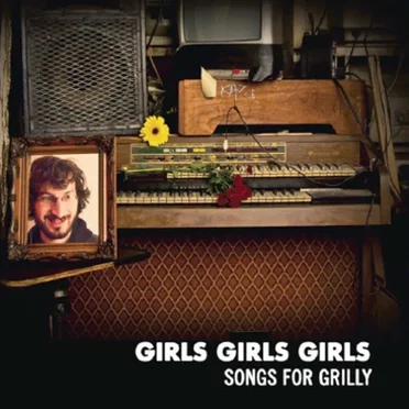 Songs for Grilly by Girls Girls Girls - album cover