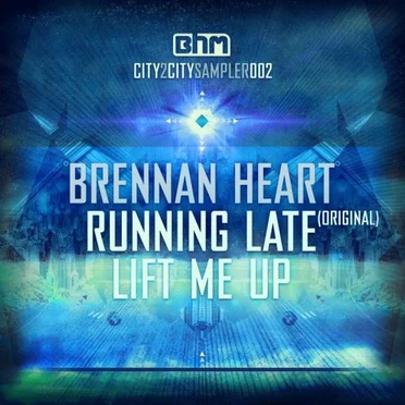 Running Late / Lift Me Up