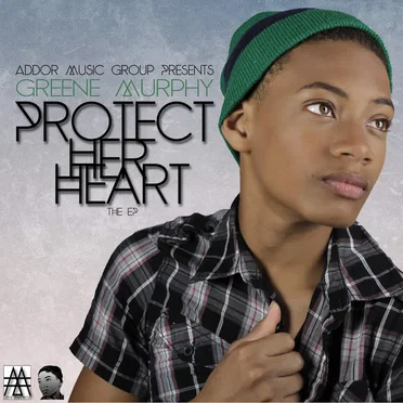 Protect Her Heart EP by Greene Murphy - album cover