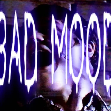 BAD MOOD