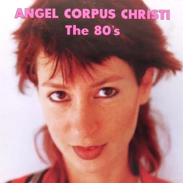 The 80's by Angel Corpus Christi - album cover