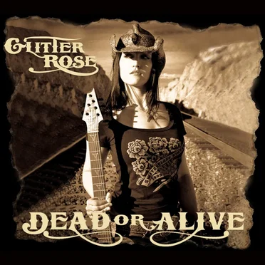 Dead or Alive by Glitter Rose - album cover