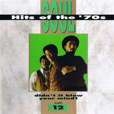 Soul Hits of the ’70s: Didn’t It Blow Your Mind! Volume 12 by Various Artists - album cover