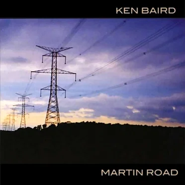 Martin Road by Ken Baird - album cover