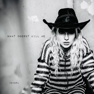 What Doesn't Kill Me