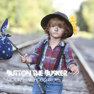 Moonshine Hobo Blues by Button the Busker - album cover