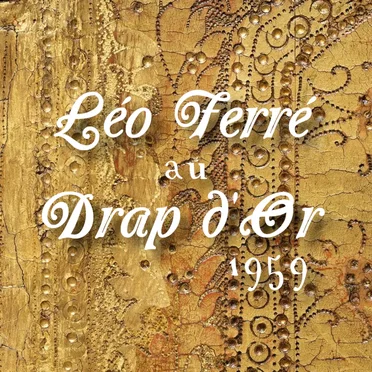 Léo Ferré au Drap d’or
