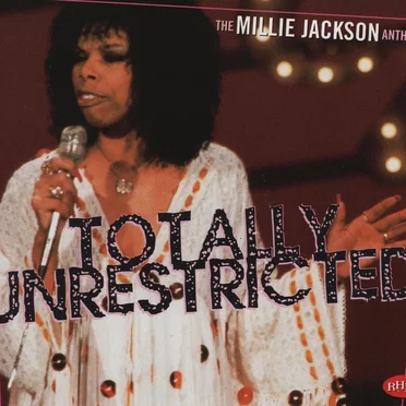 Totally Unrestricted! The Millie Jackson Anthology