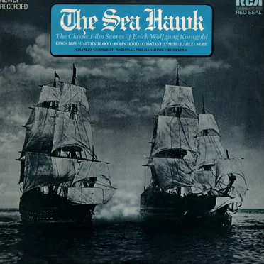 The Sea Hawk: Classic Film Scores of Erich Wolfgang Korngold