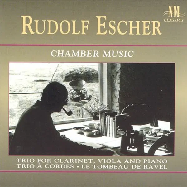 Chamber Music: Trio for Clarinet / Trio à cordes / Le Tombeau de Ravel
