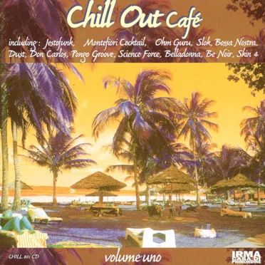 Chill Out Café, Volume Uno by Various Artists - album cover