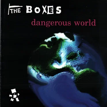 dangerous world by The Boxes - album cover