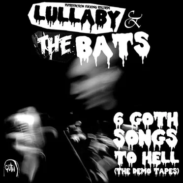 6 Goth Songs to Hell by Lullaby & the Bats - album cover