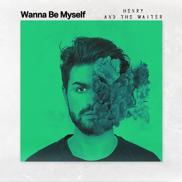 Wanna Be Myself by Henry And The Waiter - album cover