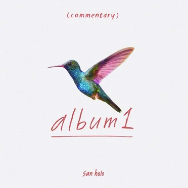 album1 (commentary) by San Holo - album cover