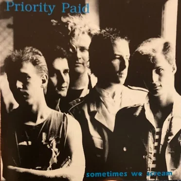 Sometimes We Scream by Priority Paid - album cover