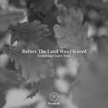 Before the Land Was Cleared