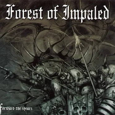 Forward the Spears by Forest of Impaled - album cover