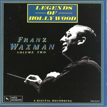 Legends of Hollywood: Franz Waxman, Volume 2
