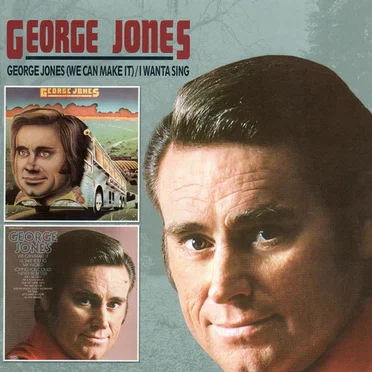 George Jones (We Can Make It) / I Wanta Sing