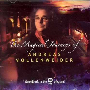 The Magical Journeys of Andreas Vollenweider